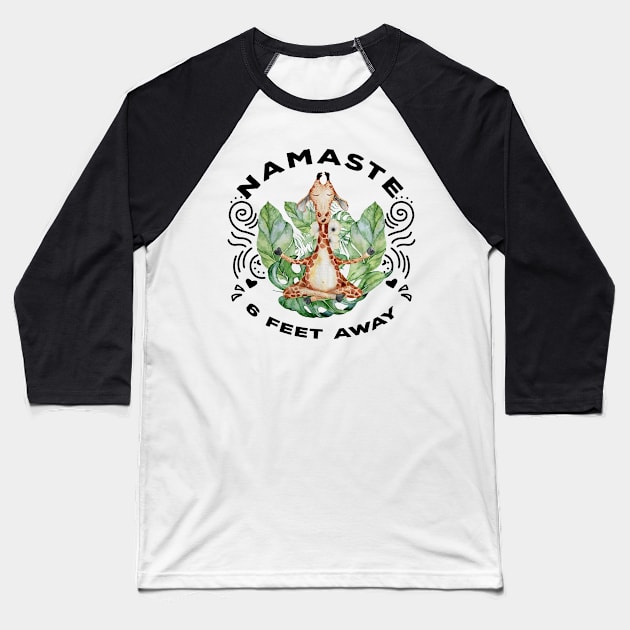 NAMASTE FEET AWAY GIRAFFE Baseball T-Shirt by BonnyNowak